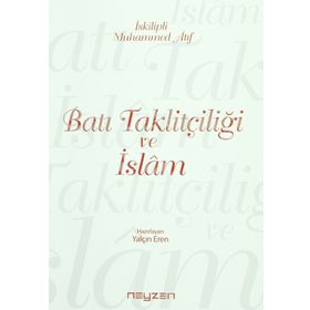 Batı Taklitçiliği ve İslam - Muhammed Atıf Hoca - Yalçın Eren