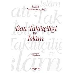 Batı Taklitçiliği ve İslam - Muhammed Atıf Hoca - Yalçın Eren