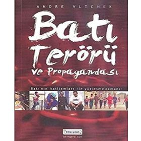 BATI TERÖRÜ VE PROPAGANDASI - ANDRE VLTCHEK