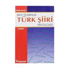 BATI TESIRINDE TÜRK ŞİİRİ ANTOLOJISI - KENAN AKYÜZ