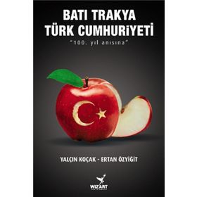 Batı Trakya Türk Cumhuriyeti - Ertan Özyiğit Yalçın Koçak