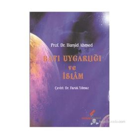 BATI UYGARLIĞI VE İSLAM - HURŞİD AHMED