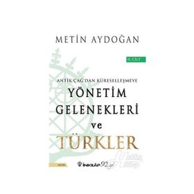 Batı ve Doğu Uygarlıkları-Antik Çağdan Küreselleşmeye Yönetim Gelenekleri ve Türkler 2