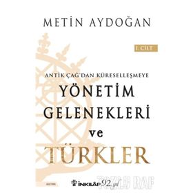 Batı ve Doğu Uygarlıkları-Antik Çağdan Küreselleşmeye Yönetim Gelenekleri ve Türkler 2