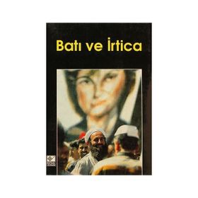 BATI VE İRTİCA - SAMET AĞAOĞLU KAYNAK