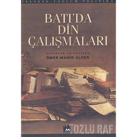 BATI`DA DIN ÇALIŞMALARI - ÖMER MAHIR ALPER