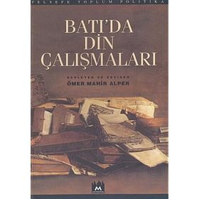 BATI`DA DIN ÇALIŞMALARI - ÖMER MAHIR ALPER