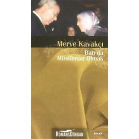 BATIDA MÜSLÜMAN OLMAK - MERVE KAVAKÇI