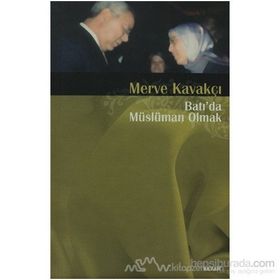 BATIDA MÜSLÜMAN OLMAK - MERVE KAVAKÇI