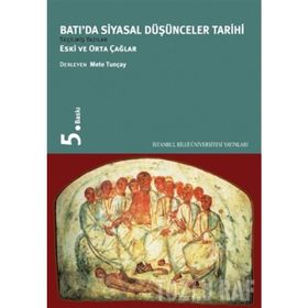 Batı'da Siyasal Düşünceler Tarihi Eski ve Orta Çağlar - Mete Tuncay