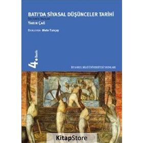 BATI'DA SIYASAL DÜŞÜNCELER TARIHI III YAKIN ÇAĞ - METE TUNCAY