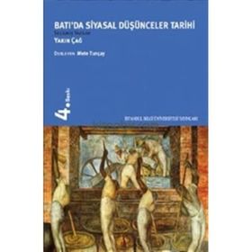 BATI'DA SIYASAL DÜŞÜNCELER TARIHI III YAKIN ÇAĞ - METE TUNCAY