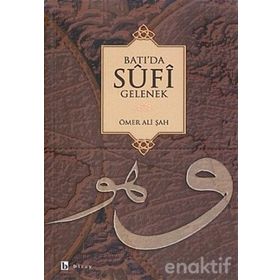 BATI`DA SUFI GELENEK - ÖMER ALI ŞAH