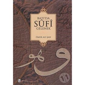 BATI`DA SUFI GELENEK - ÖMER ALI ŞAH