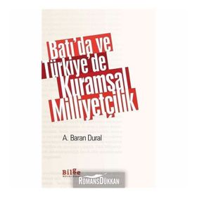 Batı’da ve Türkiye’de Kuramsal Milliyetçilik - Ahmet Baran Dural