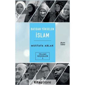 Batıdan Yükselen İslam Mustafa Ablak