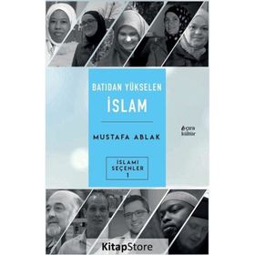 Batıdan Yükselen İslam Mustafa Ablak