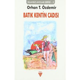 Batık Kentin Cadısı - Orhan T. Özdemir