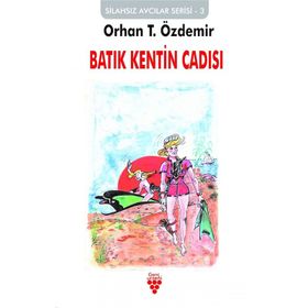 Batık Kentin Cadısı - Orhan T. Özdemir