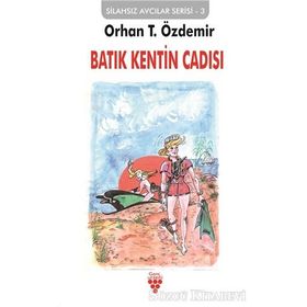Batık Kentin Cadısı - Orhan T. Özdemir