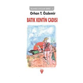 Batık Kentin Cadısı - Orhan T. Özdemir