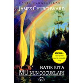 BATIK KITA MU'NUN ÇOCUKLARI KAYIP UYGARLIKLAR 1 - JAMES CHURCHWARD