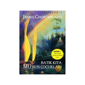 BATIK KITA MU'NUN ÇOCUKLARI KAYIP UYGARLIKLAR 1 - JAMES CHURCHWARD