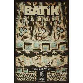 Batik Sanatı - Tarık Babayiğit