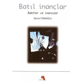 Batıl İnançlar - Berrin Türkoğlu