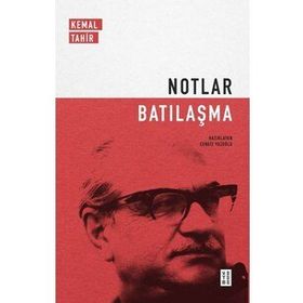 Batılaşma Notlar - Kemal Tahir