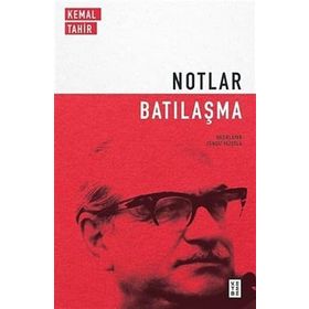 Batılaşma Notlar - Kemal Tahir