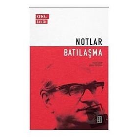 Batılaşma Notlar - Kemal Tahir