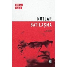 Batılaşma Notlar - Kemal Tahir