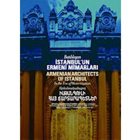 BATILILAŞAN İSTANBULUN ERMENI MİMARLARI - HASAN KURUYAZICI