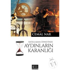 Batılılaşma Cinnetinde Aydınların Karanlığı - Cemal Nar