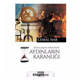 Batılılaşma Cinnetinde Aydınların Karanlığı - Cemal Nar
