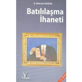 BATILILAŞMA İHANETI - D. MEHMET DOĞAN