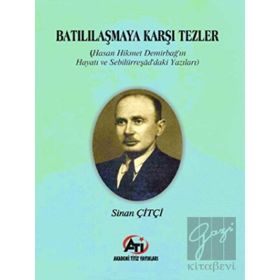 Batılılaşmaya Karşı Tezler - Sinan Çiftçi