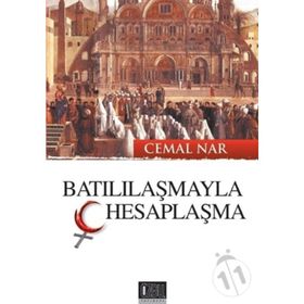Batılılaşmayla Hesaplaşma - Cemal Nar