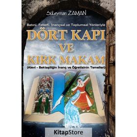 Batıni, Felsefi, İnançsal ve Toplumsal Yönleriyle Dört Kapı ve Kırk Makam - Süleyman Zaman