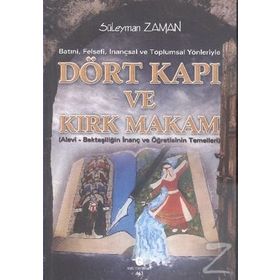 Batıni, Felsefi, İnançsal ve Toplumsal Yönleriyle Dört Kapı ve Kırk Makam - Süleyman Zaman