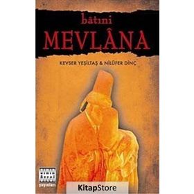BATINİ MEVLANA - KEVSER YEŞİLTAŞ YALÇIN;NİLÜFER DİNÇ