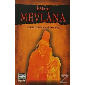 BATINİ MEVLANA - KEVSER YEŞİLTAŞ YALÇIN;NİLÜFER DİNÇ