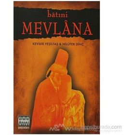 BATINİ MEVLANA - KEVSER YEŞİLTAŞ YALÇIN;NİLÜFER DİNÇ