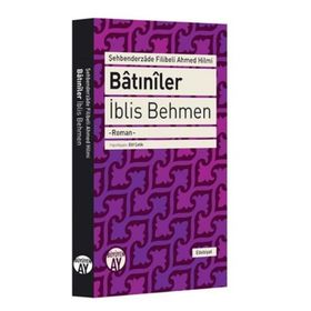 Batıniler - İblis Behmen - Şehbenderzade Filibeli Ahmet Hilmi