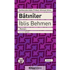 Batıniler - İblis Behmen - Şehbenderzade Filibeli Ahmet Hilmi