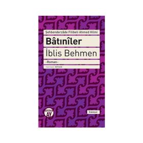 Batıniler - İblis Behmen - Şehbenderzade Filibeli Ahmet Hilmi