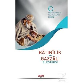 Batınilik ve Gazzali Eleştirisi - Muhammed Nurullah Kiraz
