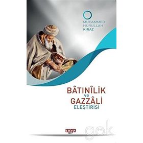 Batınilik ve Gazzali Eleştirisi - Muhammed Nurullah Kiraz