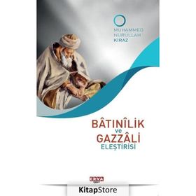 Batınilik ve Gazzali Eleştirisi - Muhammed Nurullah Kiraz